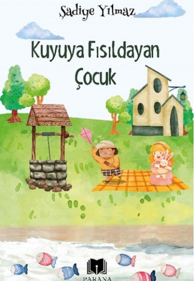 Kuyuya Fısıldayan Çocuk Kuyuya Fısıldayan Çocuk