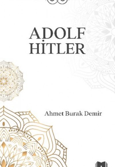 Adolf Hitler Adolf Hitler