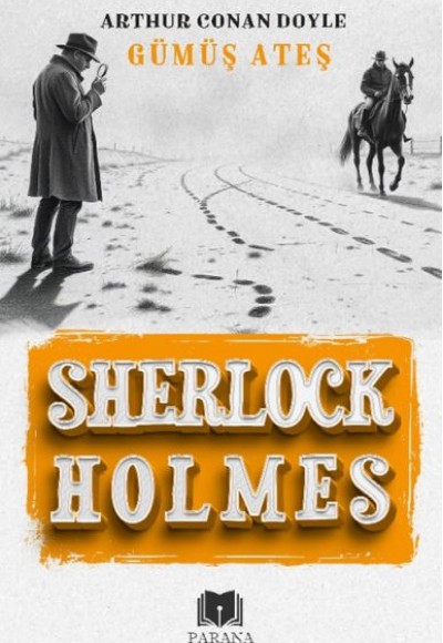 Gümüş Ateş - Sherlock Holmes Gümüş Ateş - Sherlock Holmes