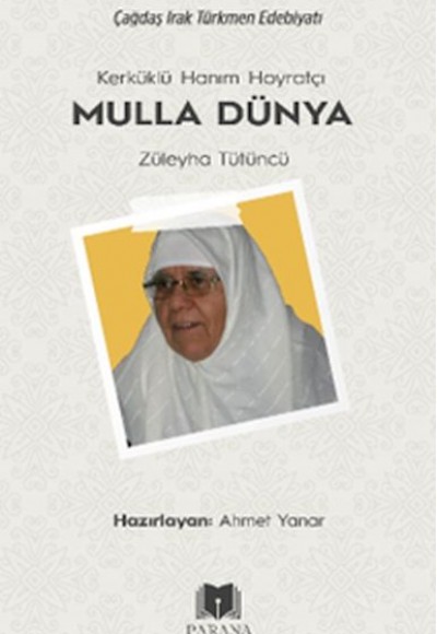 Kerküklü Hanım Hoyratçı -Mulla Dünya- Züleyha Tütüncü Kerküklü Hanım Hoyratçı -Mulla Dünya- Züleyha Tütüncü