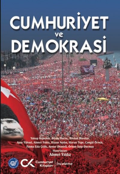 Cumhuriyet ve Demokrasi Cumhuriyet ve Demokrasi