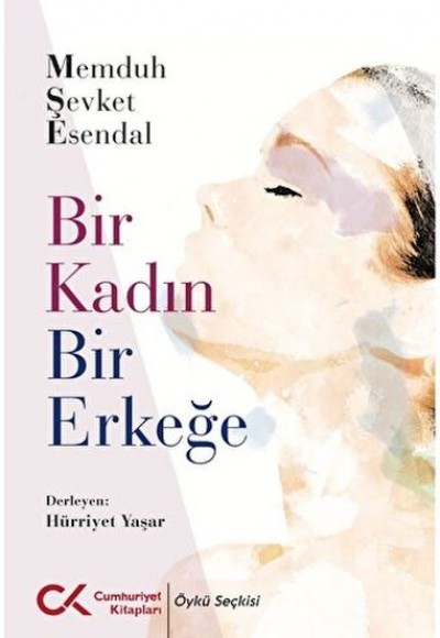 Bir Kadın Bir Erkeğe Bir Kadın Bir Erkeğe