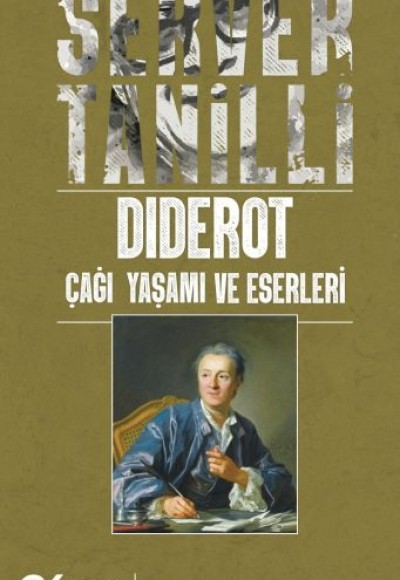 Diderot Çağı Yaşamı ve Eserleri Diderot Çağı Yaşamı ve Eserleri