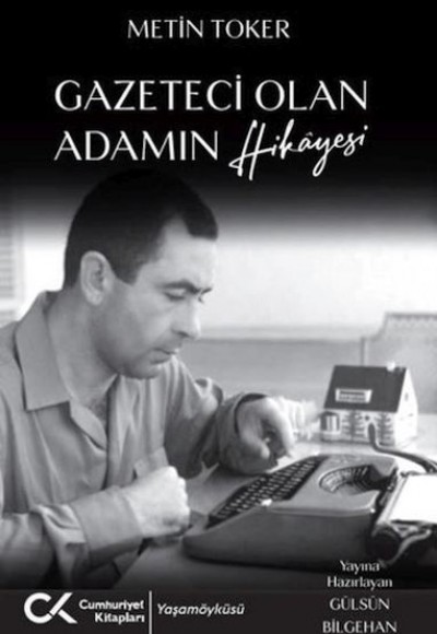 Gazeteci Olan Adamın Hikayesi Gazeteci Olan Adamın Hikayesi
