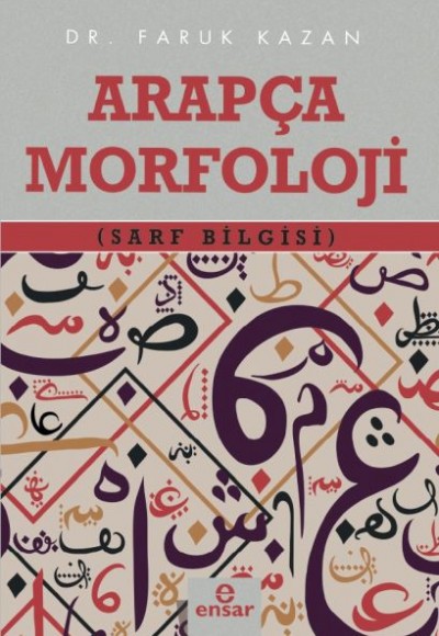 Arapça Morfoloji (Sarf Bilgisi) Arapça Morfoloji (Sarf Bilgisi)
