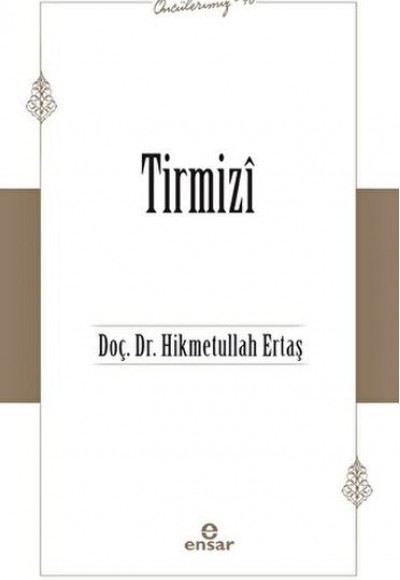Tirmizi (Öncülerimiz-46) Tirmizi (Öncülerimiz-46)