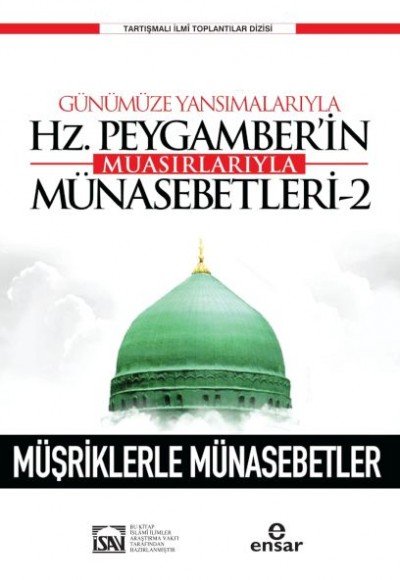 Günümüze Yansımalarıyla Hz. Peygamberin Muasırlarıyla Münasebetleri-2 Günümüze Yansımalarıyla Hz. Peygamberin Muasırlarıyla Münasebetleri-2