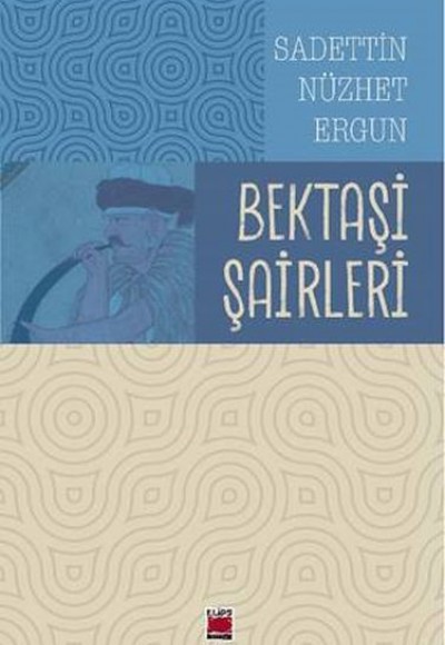 Bektaşi Şairleri Bektaşi Şairleri