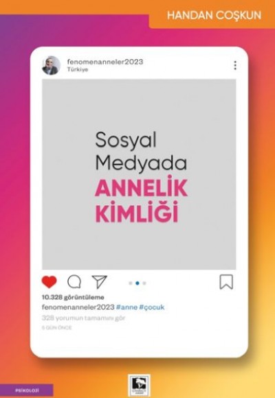 Sosyal Medyada Annelik Kimliği Sosyal Medyada Annelik Kimliği