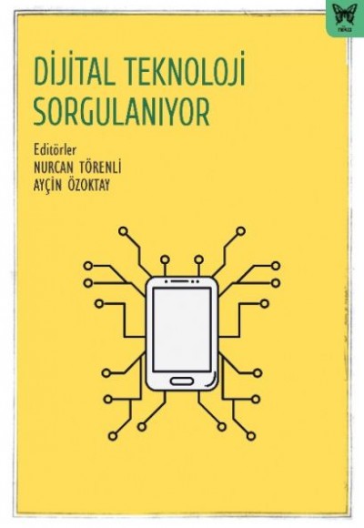 Dijital Teknoloji Sorgulanıyor Dijital Teknoloji Sorgulanıyor