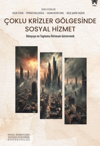 Çoklu Krizler Gölgesinde Sosyal Hizmet Çoklu Krizler Gölgesinde Sosyal Hizmet