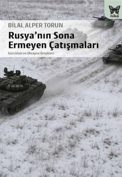 Rusya'nın Sona Ermeyen Çatışmaları Rusya'nın Sona Ermeyen Çatışmaları