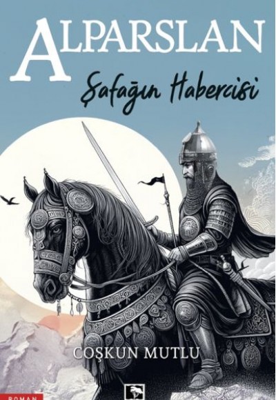 Şafağın Habercisi Alparslan Şafağın Habercisi Alparslan
