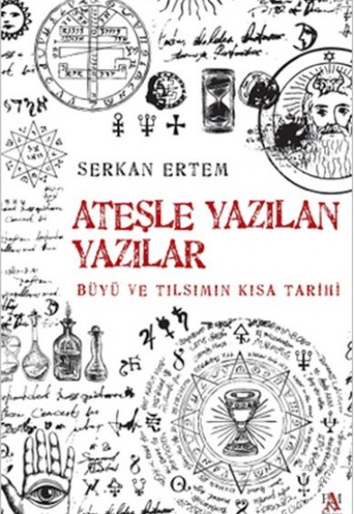 Ateşle Yazılan Yazılar Ateşle Yazılan Yazılar