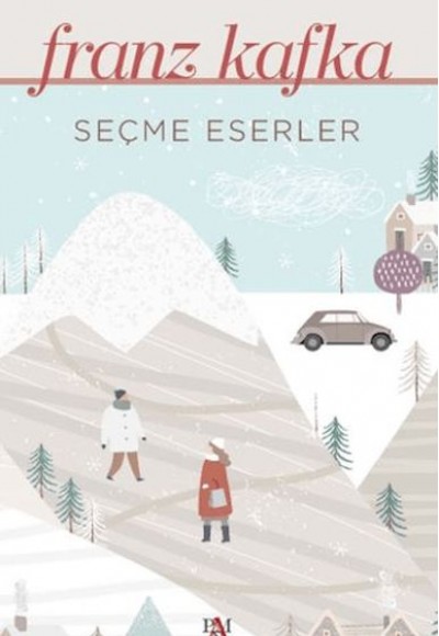 Seçme Eserler - Franz Kafka Seçme Eserler - Franz Kafka