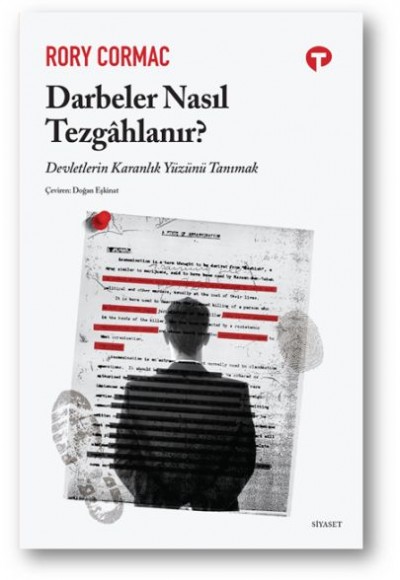 Darbeler Nasıl Tezgâhlanır? Darbeler Nasıl Tezgâhlanır?