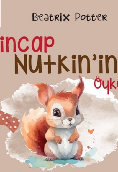 Sincap Nutkin’in Öyküsü Sincap Nutkin’in Öyküsü