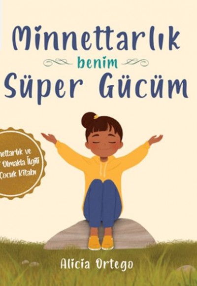 Minnettarlık Benim Süper Gücüm Minnettarlık Benim Süper Gücüm