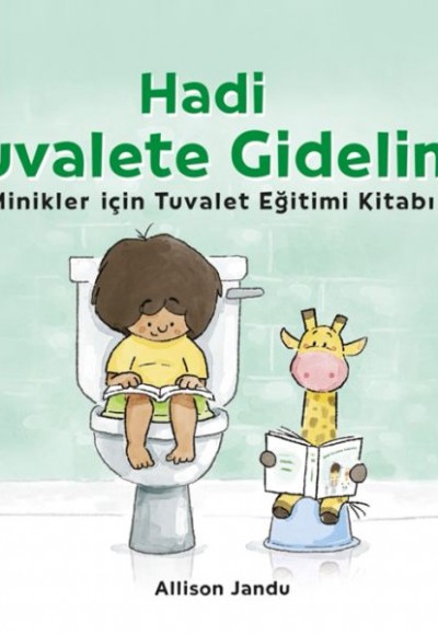 Hadi Tuvalete Gidelim! Hadi Tuvalete Gidelim!
