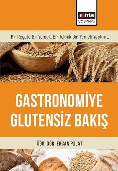 Gastronomiye Glutensiz Bakış Gastronomiye Glutensiz Bakış