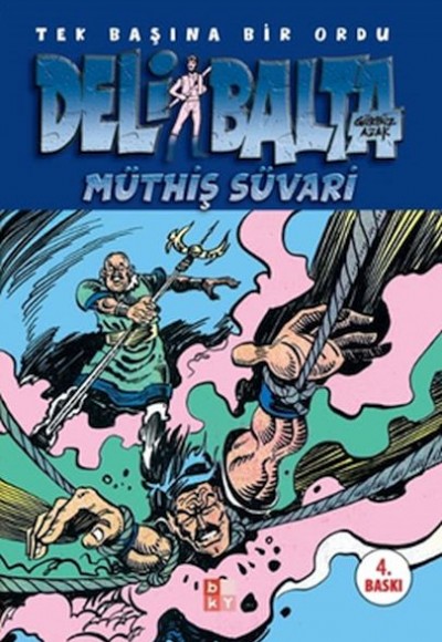 Deli Balta: Müthiş Süvari