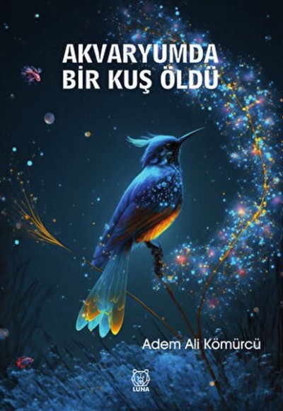 Akvaryumda Bir Kuş Öldü Akvaryumda Bir Kuş Öldü