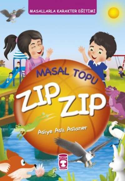 Masal Topu Zıp Zıp - Masallarla Karakter Eğitimi (Fleksi Cilt) Masal Topu Zıp Zıp - Masallarla Karakter Eğitimi (Fleksi Cilt)