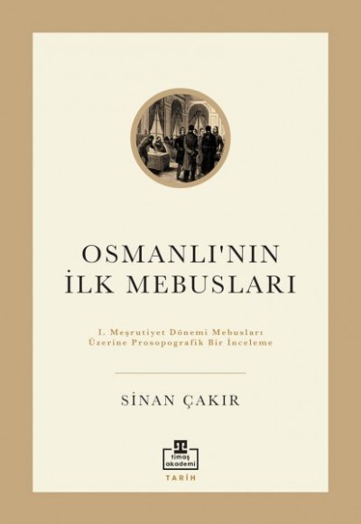 İlk Osmanlı Mebusları İlk Osmanlı Mebusları