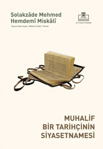 Muhalif Bir Tarihçinin Siyasetnamesi Muhalif Bir Tarihçinin Siyasetnamesi
