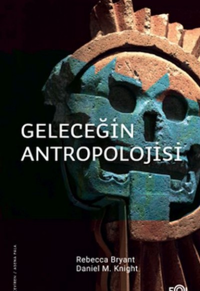Geleceğin Antropolojisi – Felsefi Bir Soruşturma Geleceğin Antropolojisi – Felsefi Bir Soruşturma