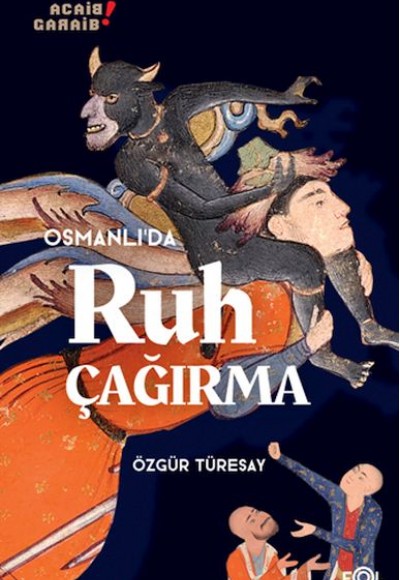 Osmanlı’da Ruh Çağırma Osmanlı’da Ruh Çağırma