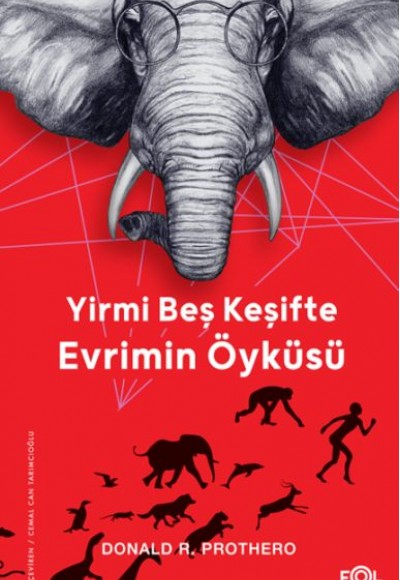 Yirmi Beş Keşifte Evrimin Öyküsü – Kanıtlar, Kâşifler, Doğrular ve Yanlışlar– Yirmi Beş Keşifte Evrimin Öyküsü – Kanıtlar, Kâşifler, Doğrular ve Yanlışlar–