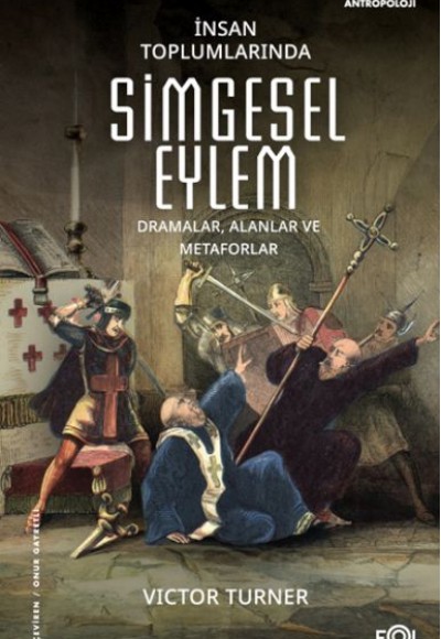 İnsan Toplumlarında Simgesel Eylem İnsan Toplumlarında Simgesel Eylem