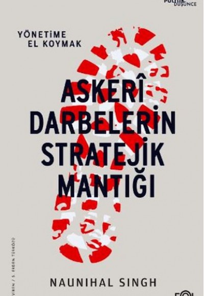Askeri Darbelerin Stratejik Mantığı Askeri Darbelerin Stratejik Mantığı
