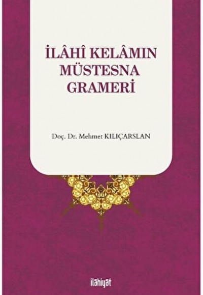 İlahi Kelamın Müstesna Grameri İlahi Kelamın Müstesna Grameri