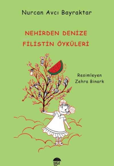 Nehirden Denize Filistin Öyküleri Nehirden Denize Filistin Öyküleri