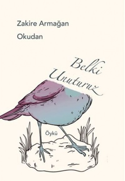 Belki Unuturuz Belki Unuturuz