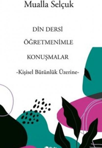Din Dersi Öğretmenimle Konuşmalar Din Dersi Öğretmenimle Konuşmalar