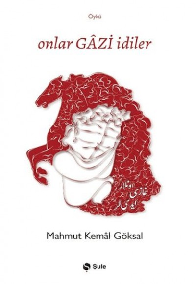 Onlar Gazi İdiler Onlar Gazi İdiler