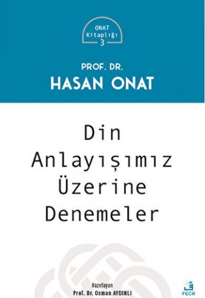 Din Anlayışımız Üzerine Denemeler Din Anlayışımız Üzerine Denemeler