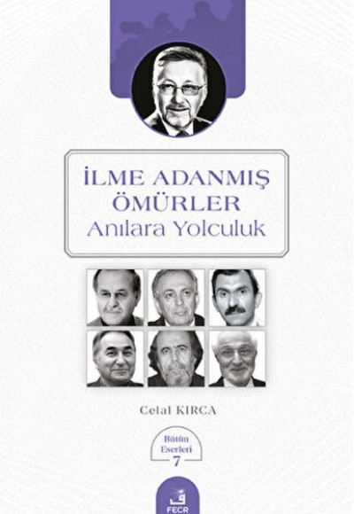 İlme Adanmış Ömürler İlme Adanmış Ömürler