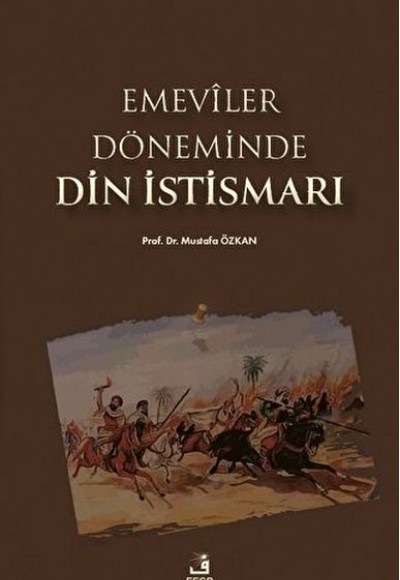 Emeviler Döneminde Din İstismarı Emeviler Döneminde Din İstismarı