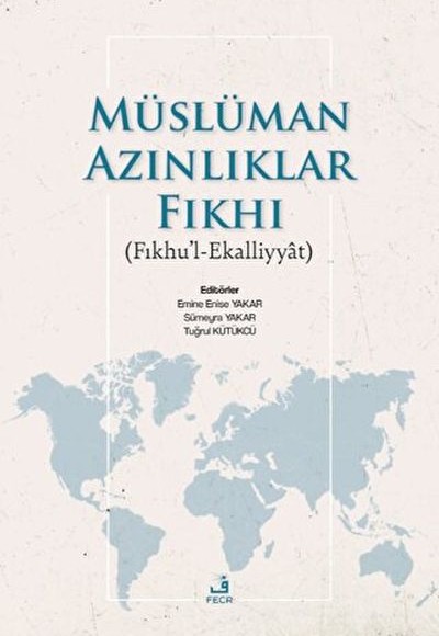 Müslüman Azınlıklar Fıkhı Müslüman Azınlıklar Fıkhı