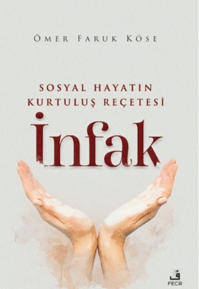 Sosyal Hayatın Kurtuluş Reçetesi İnfak Sosyal Hayatın Kurtuluş Reçetesi İnfak