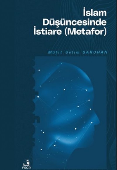 İslam Düşüncesinde İstiare (Metafor) İslam Düşüncesinde İstiare (Metafor)