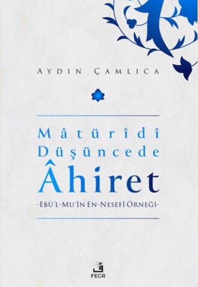 Maturidi Düşüncede Ahiret Maturidi Düşüncede Ahiret