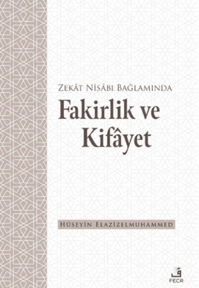 Zekat Nisabı Bağlamında Fakirlik ve Kifayet Zekat Nisabı Bağlamında Fakirlik ve Kifayet