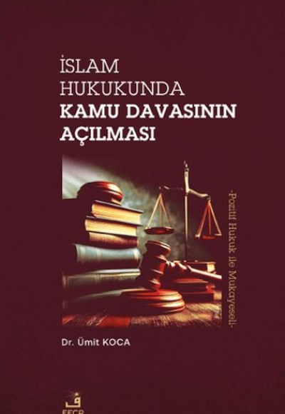 İslam Hukukunda Kamu Davasının Açılması İslam Hukukunda Kamu Davasının Açılması