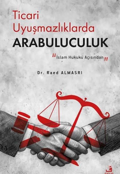 Ticari Uyuşmazlıklarda Arabuluculuk Ticari Uyuşmazlıklarda Arabuluculuk