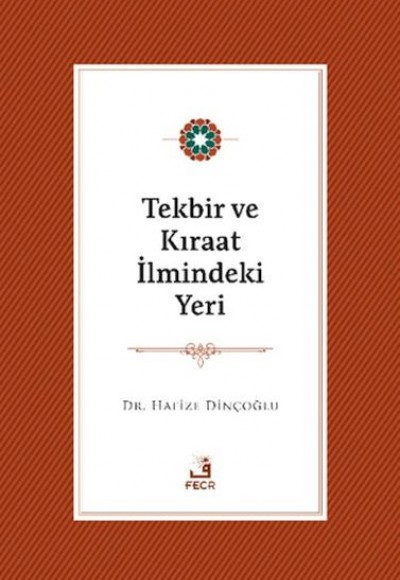 Tekbir ve Kıraat İlmindeki Yeri Tekbir ve Kıraat İlmindeki Yeri